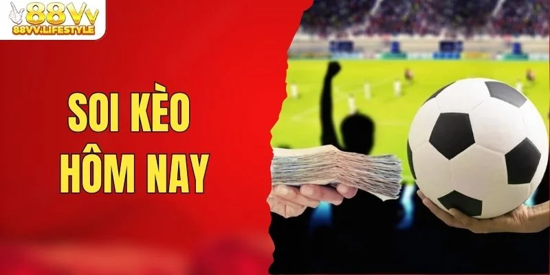 soi-keo-hom-nay
